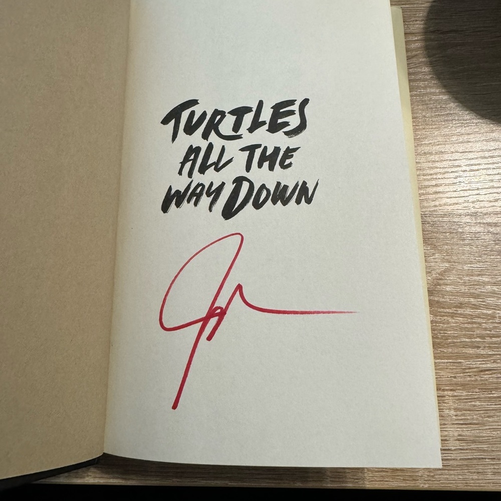 Signed copy of Turtles All The Way Down by John Green! Hardcover edition.